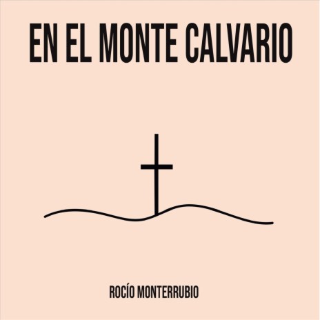 En el Monte Calvario | Boomplay Music