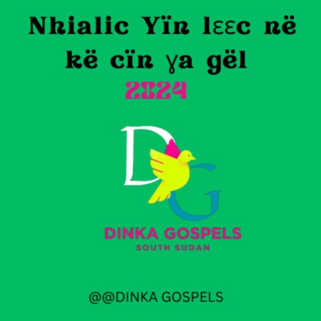 Nhialic Yïn lɛɛc në kë cïn ɣa gël 2024 | Boomplay Music