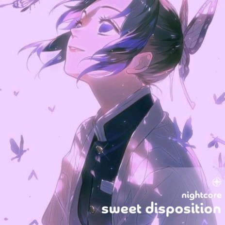 Sweet Disposition - Nightcore ft. Tazzy | Boomplay Music