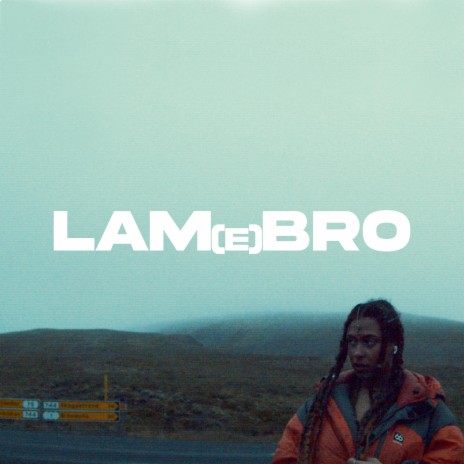 LAM(e)BRO | Boomplay Music