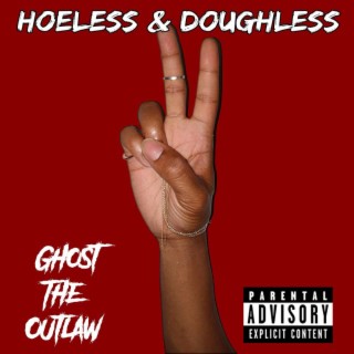 Hoeless & Doughless