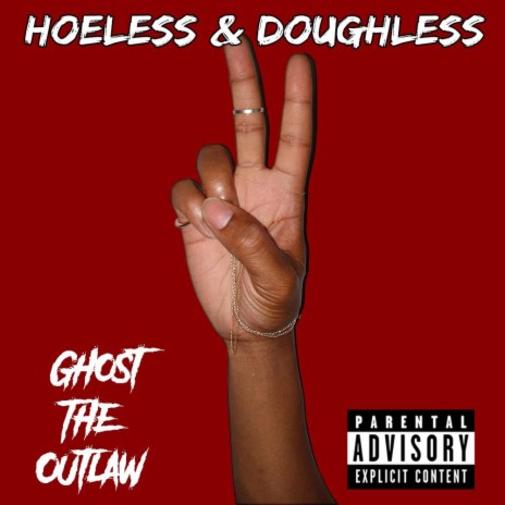 Hoeless & Doughless | Boomplay Music