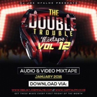 The Double Trouble Mixxtape 2017 Volume 12