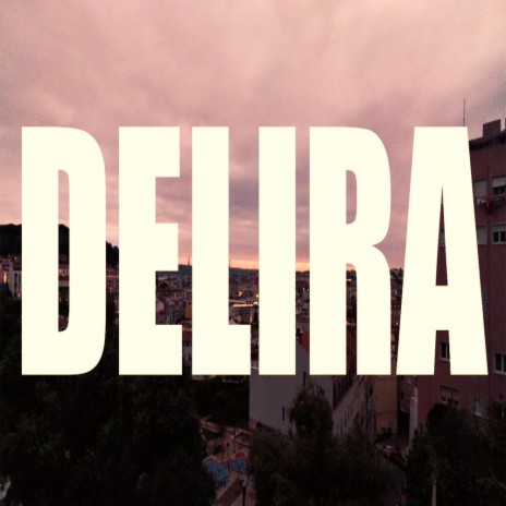 Delira | Boomplay Music