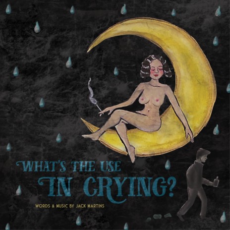 What's The Use In Crying? | Boomplay Music