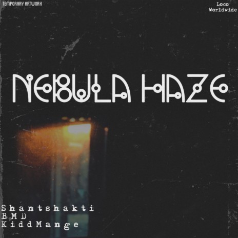 Nebula Haze ft. BMD & Kidd Mange | Boomplay Music