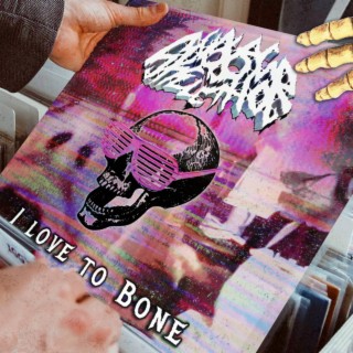 I Love To Bone