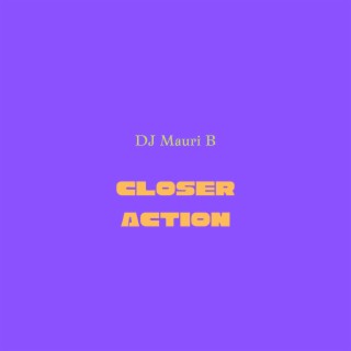 Closer Action