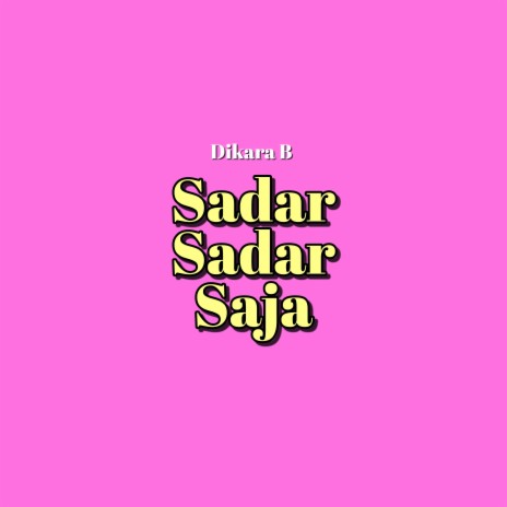 Sadar Sadar Saja | Boomplay Music