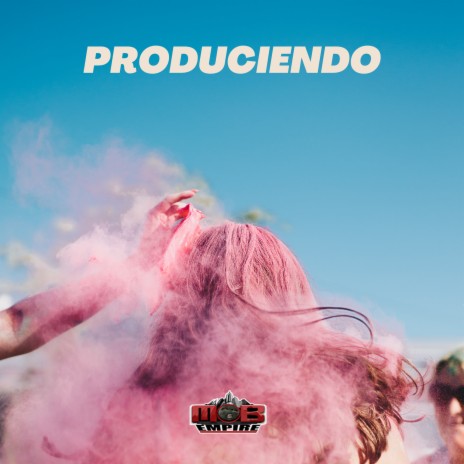 PRODUCIENDO | Boomplay Music