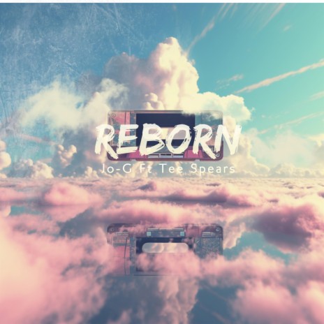 REBORN ft. Tee Spears