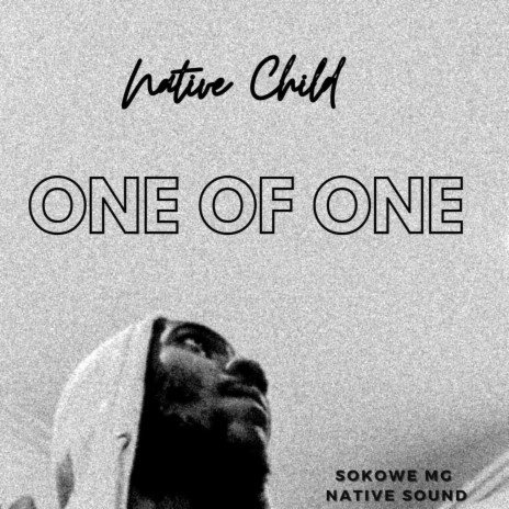 Native Child -1 of 1(Freestyle) | Boomplay Music