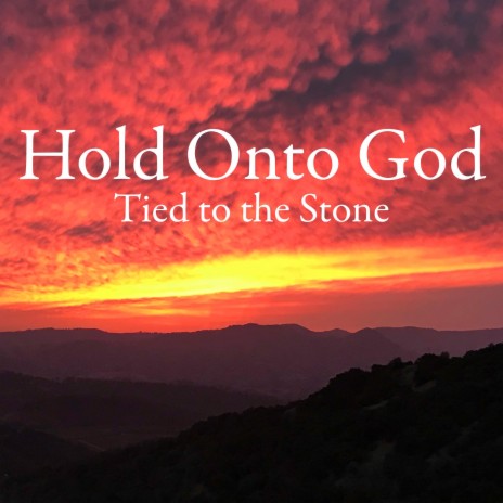Hold Onto God | Boomplay Music