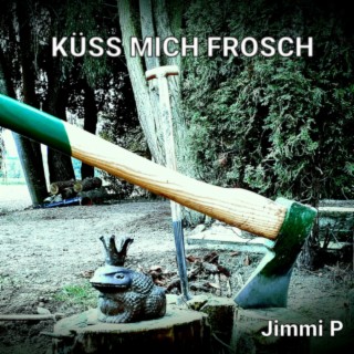 KÜSS MICH FROSCH