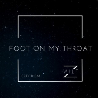 Foot On My Throat