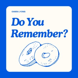 Do You Remember?