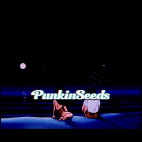 Punkin Seeds | Boomplay Music