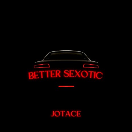 Better Sexotic | Boomplay Music