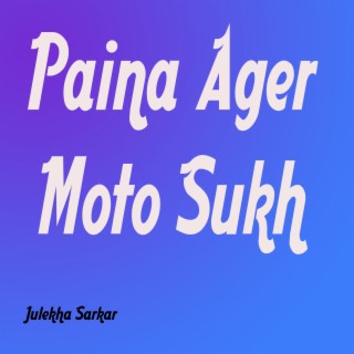 Paina Ager Moto Sukh