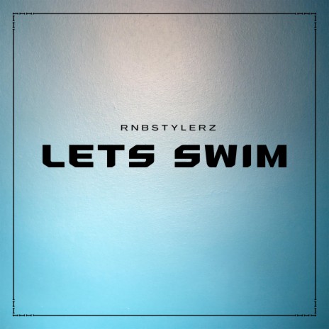 Lets Swim (Extended Mix)