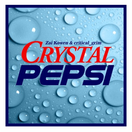 Crystal Pepsi (Remix) ft. critical_grim | Boomplay Music