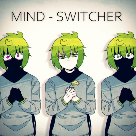 MIND-SWITCHER