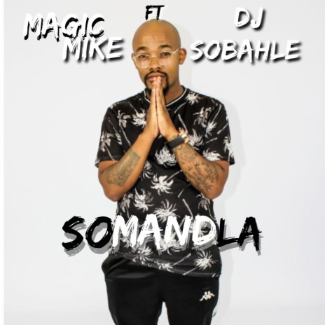 Somandla ft. Dj Sobahle | Boomplay Music