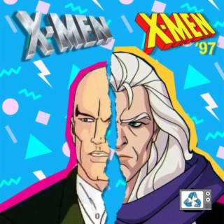 X-Men '97 & X-Men: The Animated Series - It's just like a telenovela