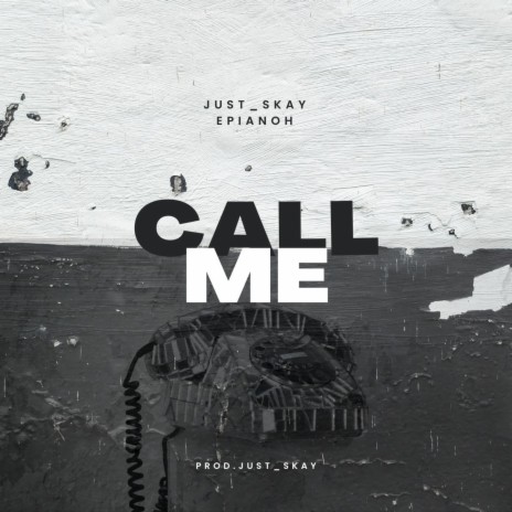 CALL ME ft. ePianoh | Boomplay Music