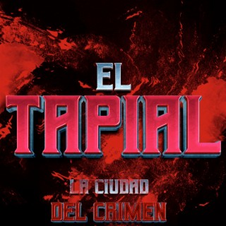 El Tapial la Ciudad del Crimen