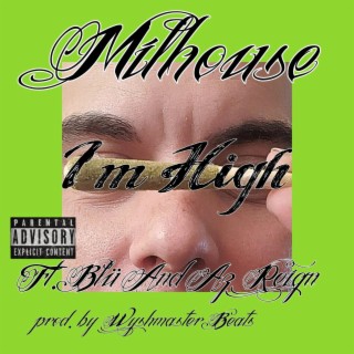 I'm High ft. Blü & Az Reign lyrics | Boomplay Music