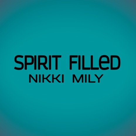 Spirit Filled | Boomplay Music