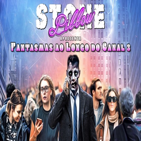 Fantasmas ao Longo do Canal 3