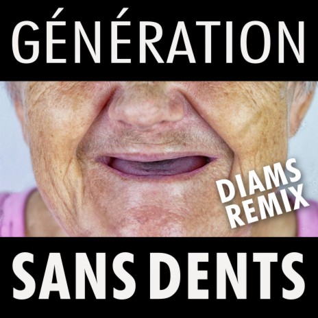 Génération Sans Dents (Remix La Boulette) | Boomplay Music