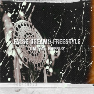 False Dreams Freestyle