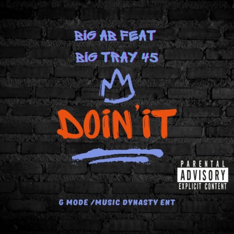 Doin' It ft. Big Tray 45