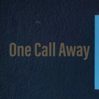 One Call Away lyrics | Boomplay Music