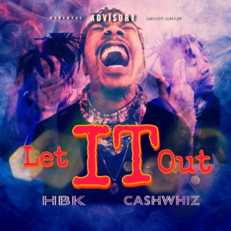 Let It Out ft. Cashwhiz