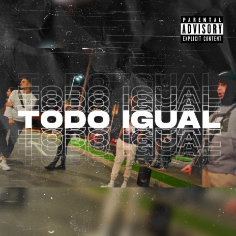 Todo Igual | Boomplay Music