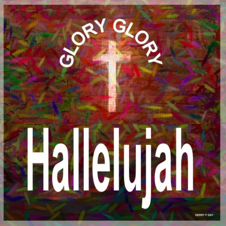 Glory Glory Hallelujah | Boomplay Music