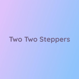 Two Two Steppers