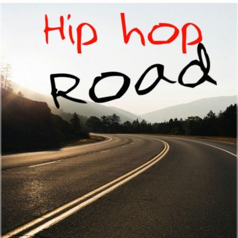 Hip hop road | Boomplay Music
