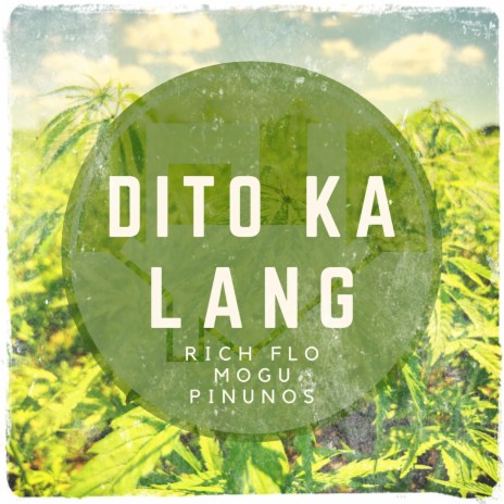 Dito Ka Lang (feat. Mogu & Pinunos) | Boomplay Music