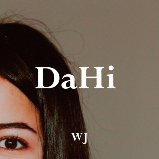 DaHi lyrics | Boomplay Music