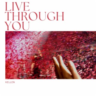 Live Through You