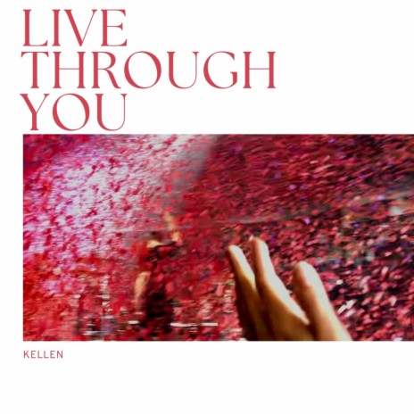 Live Through You | Boomplay Music