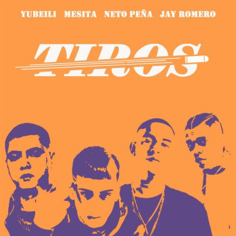 Tiros ft. Yubeili, Neto Peña & Jay Romero | Boomplay Music