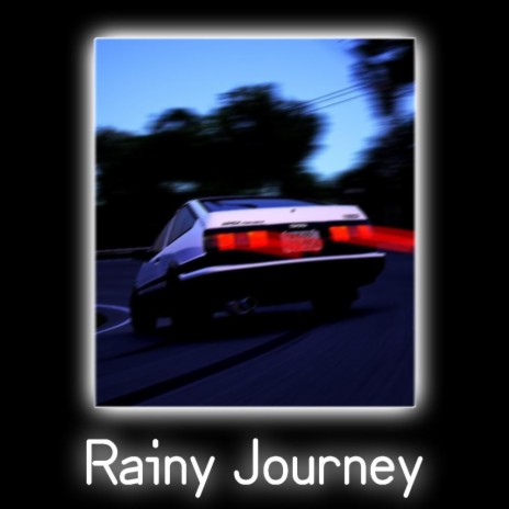 Rainy Journey | Boomplay Music