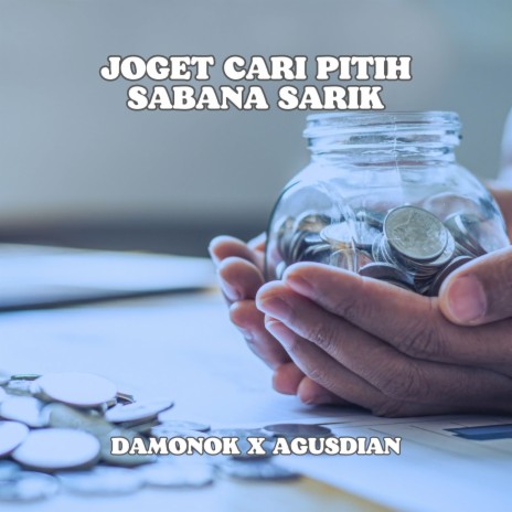 JOGET CARI PITIH SABANA SARIK ft. AGUSDIAN | Boomplay Music