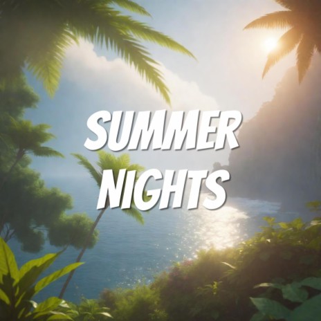 Summer Nights | Boomplay Music